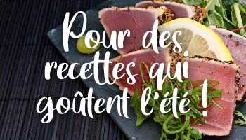 Circulaire du 2 au 8 juillet - Pour des recettes qui goûtent l'été!